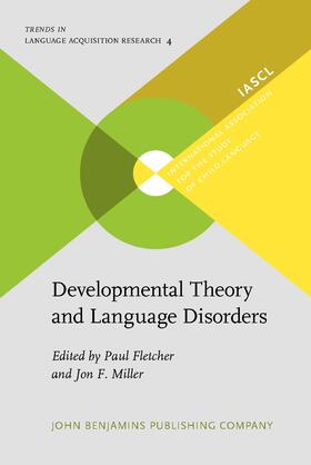Fletcher / Miller | Developmental Theory and Language Disorders | Buch | 978-90-272-3474-2 | sack.de