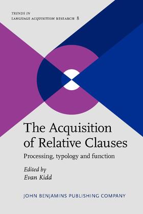 Kidd | The Acquisition of Relative Clauses | Buch | 978-90-272-3478-0 | sack.de