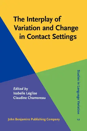 Léglise / Chamoreau |  The Interplay of Variation and Change in Contact Settings | Buch |  Sack Fachmedien