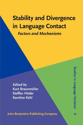 Braunmüller / Höder / Kühl | Stability and Divergence in Language Contact | Buch | 978-90-272-3496-4 | sack.de