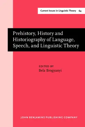 Brogyanyi |  Prehistory, History and Historiography of Language, Speech, and Linguistic Theory | Buch |  Sack Fachmedien