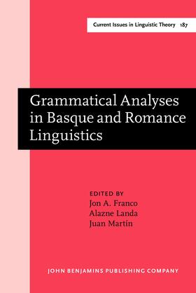 Franco / Landa / Martín | Grammatical Analyses in Basque and Romance Linguistics | Buch | 978-90-272-3693-7 | sack.de