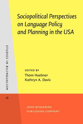 Huebner / Davis | Sociopolitical Perspectives on Language Policy and Planning in the USA | Buch | 978-90-272-4123-8 | sack.de