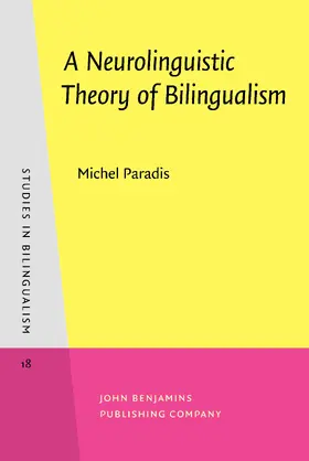 Paradis |  A Neurolinguistic Theory of Bilingualism | Buch |  Sack Fachmedien