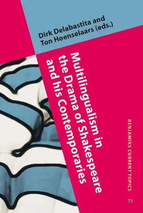 Delabastita / Hoenselaars |  Multilingualism in the Drama of Shakespeare and his Contemporaries | Buch |  Sack Fachmedien