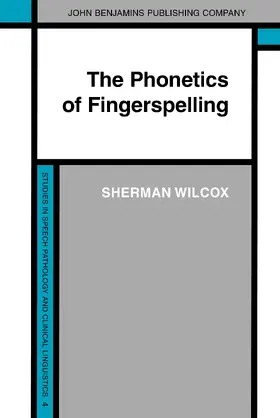 Wilcox |  The Phonetics of Fingerspelling | Buch |  Sack Fachmedien