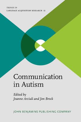Arciuli / Brock | Communication in Autism | Buch | 978-90-272-4400-0 | sack.de