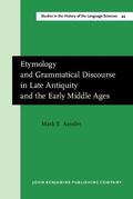 Amsler |  Etymology and Grammatical Discourse in Late Antiquity and the Early Middle Ages | Buch |  Sack Fachmedien