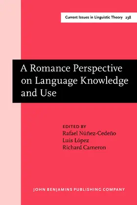 Núñez-Cedeño / López / Cameron |  A Romance Perspective on Language Knowledge and Use | Buch |  Sack Fachmedien