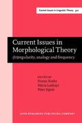 Kiefer / Ladányi / Siptár |  Current Issues in Morphological Theory | Buch |  Sack Fachmedien