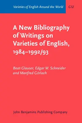 Glauser / Schneider / Görlach |  A New Bibliography of Writings on Varieties of English, 1984–1992/93 | Buch |  Sack Fachmedien