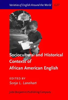 Lanehart | Sociocultural and Historical Contexts of African American English | Buch | 978-90-272-4885-5 | sack.de