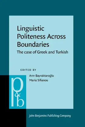 Bayraktaroglu / Sifianou |  Linguistic Politeness Across Boundaries | Buch |  Sack Fachmedien