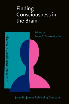Grossenbacher |  Finding Consciousness in the Brain | Buch |  Sack Fachmedien