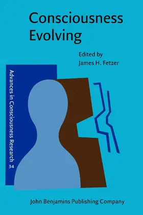 Fetzer |  Consciousness Evolving | Buch |  Sack Fachmedien