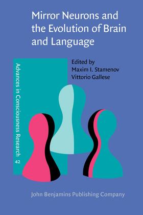Stamenov / Gallese | Mirror Neurons and the Evolution of Brain and Language | Buch | 978-90-272-5162-6 | sack.de