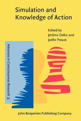 Dokic / Proust |  Simulation and Knowledge of Action | Buch |  Sack Fachmedien