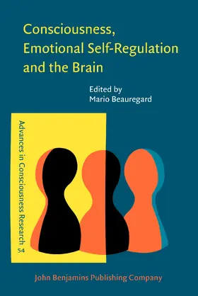 Beauregard |  Consciousness, Emotional Self-Regulation and the Brain | Buch |  Sack Fachmedien