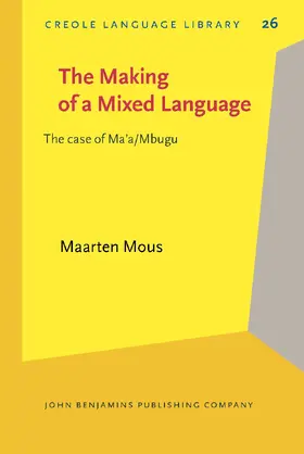Mous |  The Making of a Mixed Language | Buch |  Sack Fachmedien