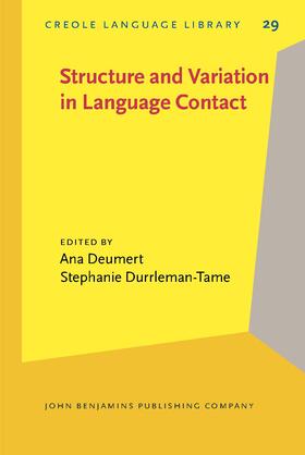 Deumert / Durrleman-Tame | Structure and Variation in Language Contact | Buch | 978-90-272-5251-7 | sack.de