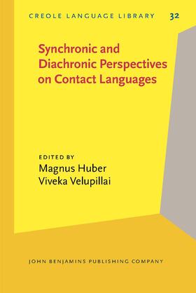 Huber / Velupillai | Synchronic and Diachronic Perspectives on Contact Languages | Buch | 978-90-272-5254-8 | sack.de