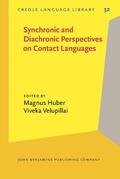 Huber / Velupillai |  Synchronic and Diachronic Perspectives on Contact Languages | Buch |  Sack Fachmedien