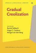 Selbach / Cardoso / Berg |  Gradual Creolization | Buch |  Sack Fachmedien