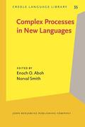 Aboh / Smith |  Complex Processes in New Languages | Buch |  Sack Fachmedien