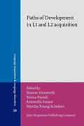 Unsworth / Parodi / Sorace |  Paths of Development in L1 and L2 acquisition | Buch |  Sack Fachmedien