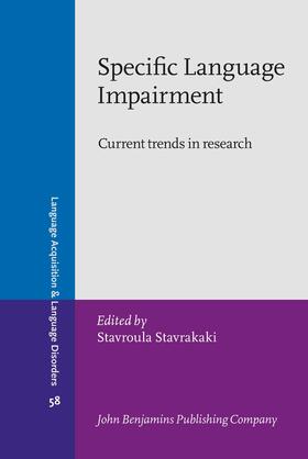 Stavrakaki | Specific Language Impairment | Buch | 978-90-272-5321-7 | sack.de
