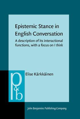 Kärkkäinen |  Epistemic Stance in English Conversation | Buch |  Sack Fachmedien