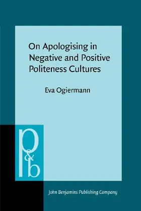 Ogiermann | On Apologising in Negative and Positive Politeness Cultures | Buch | 978-90-272-5435-1 | www.sack.de