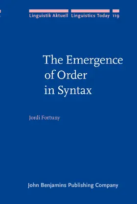 Fortuny |  The Emergence of Order in Syntax | Buch |  Sack Fachmedien