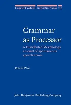 Pfau | Grammar as Processor | Buch | 978-90-272-5520-4 | www.sack.de