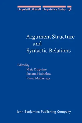 Duguine / Huidobro / Madariaga | Argument Structure and Syntactic Relations | Buch | 978-90-272-5541-9 | www.sack.de