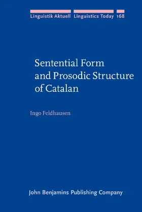 Feldhausen | Sentential Form and Prosodic Structure of Catalan | Buch | 978-90-272-5551-8 | www.sack.de