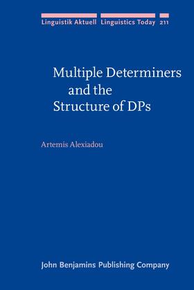 Alexiadou |  Multiple Determiners and the Structure of DPs | Buch |  Sack Fachmedien