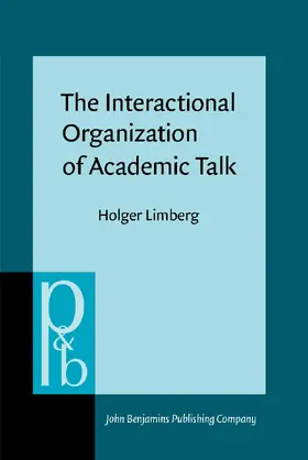 Limberg |  The Interactional Organization of Academic Talk | Buch |  Sack Fachmedien