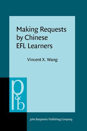 Wang |  Making Requests by Chinese EFL Learners | Buch |  Sack Fachmedien