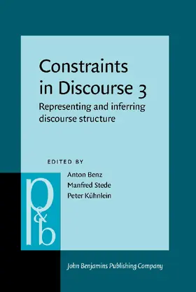 Benz / Stede / Kühnlein | Constraints in Discourse 3 | Buch | 978-90-272-5628-7 | www.sack.de