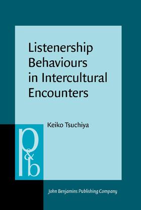 Tsuchiya |  Listenership Behaviours in Intercultural Encounters | Buch |  Sack Fachmedien