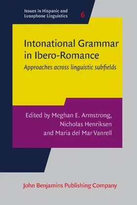 Armstrong / Henriksen / Mar Vanrell |  Intonational Grammar in Ibero-Romance | Buch |  Sack Fachmedien