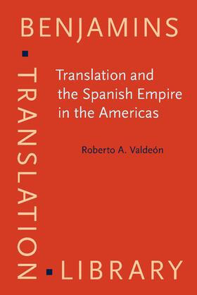 Valdeón | Translation and the Spanish Empire in the Americas | Buch | 978-90-272-5853-3 | sack.de