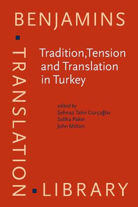 Tahir Gürçaglar / Paker / Milton | Tradition, Tension and Translation in Turkey | Buch | 978-90-272-5859-5 | sack.de