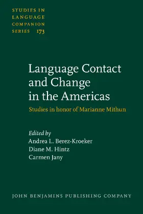 Berez-Kroeker / Hintz / Jany |  Language Contact and Change in the Americas | Buch |  Sack Fachmedien