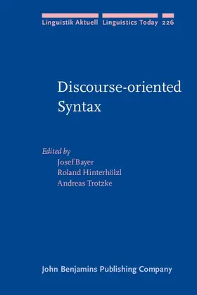 Bayer / Hinterhölzl / Trotzke |  Discourse-oriented Syntax | eBook | Sack Fachmedien