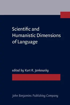 Jankowsky |  Scientific and Humanistic Dimensions of Language | eBook | Sack Fachmedien