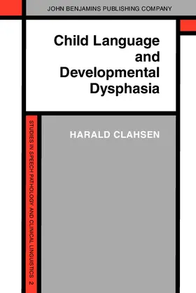 Clahsen |  Child Language and Developmental Dysphasia | eBook | Sack Fachmedien