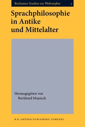 Mojsisch |  Sprachphilosophie in Antike und Mittelalter | eBook | Sack Fachmedien