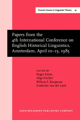 Eaton / Fischer / Koopman |  Papers from the 4th International Conference on English Historical Linguistics, Amsterdam, April 10–13, 1985 | eBook | Sack Fachmedien
